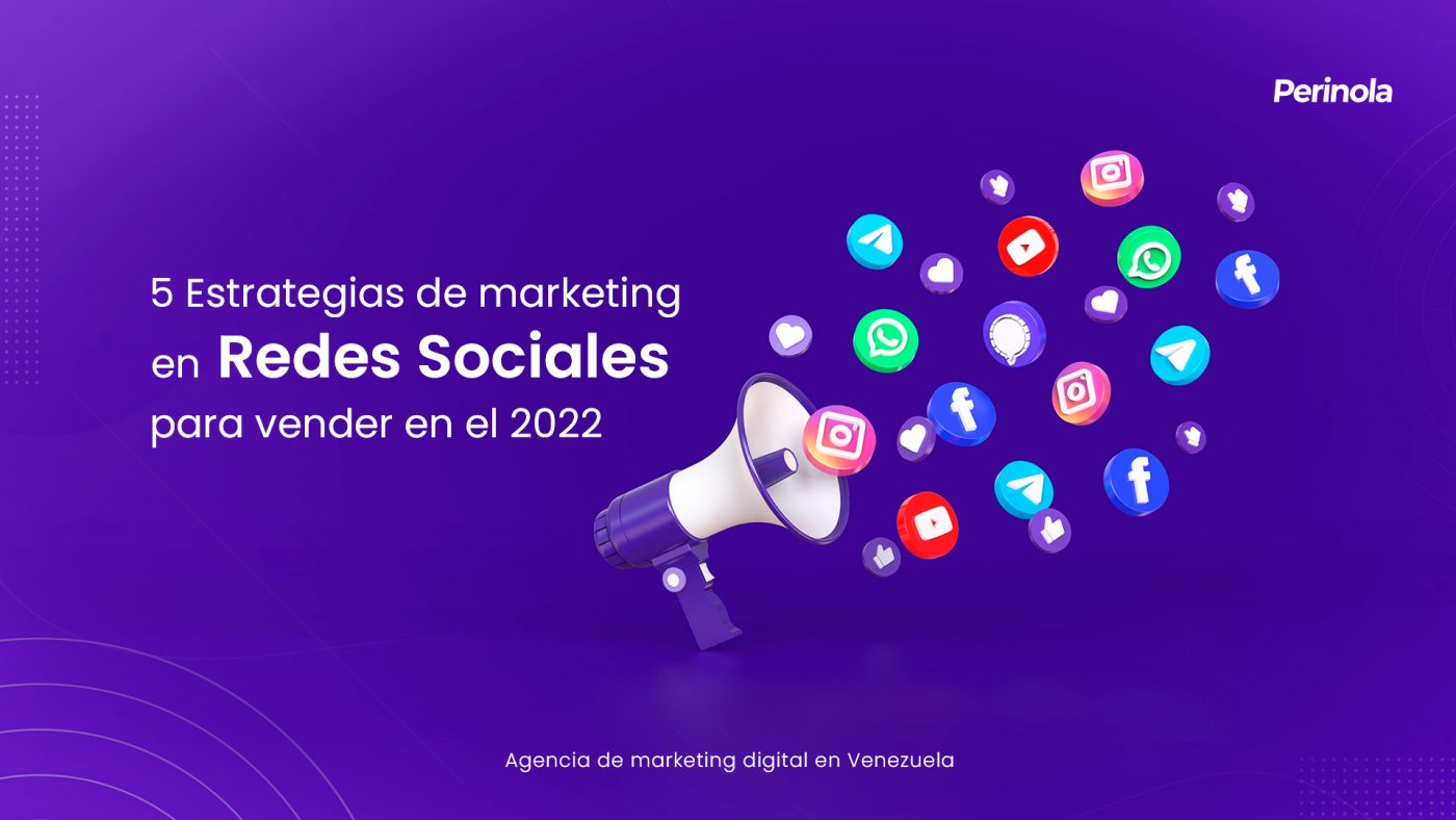 5 estrategias de marketing digital para redes sociales en el 2022