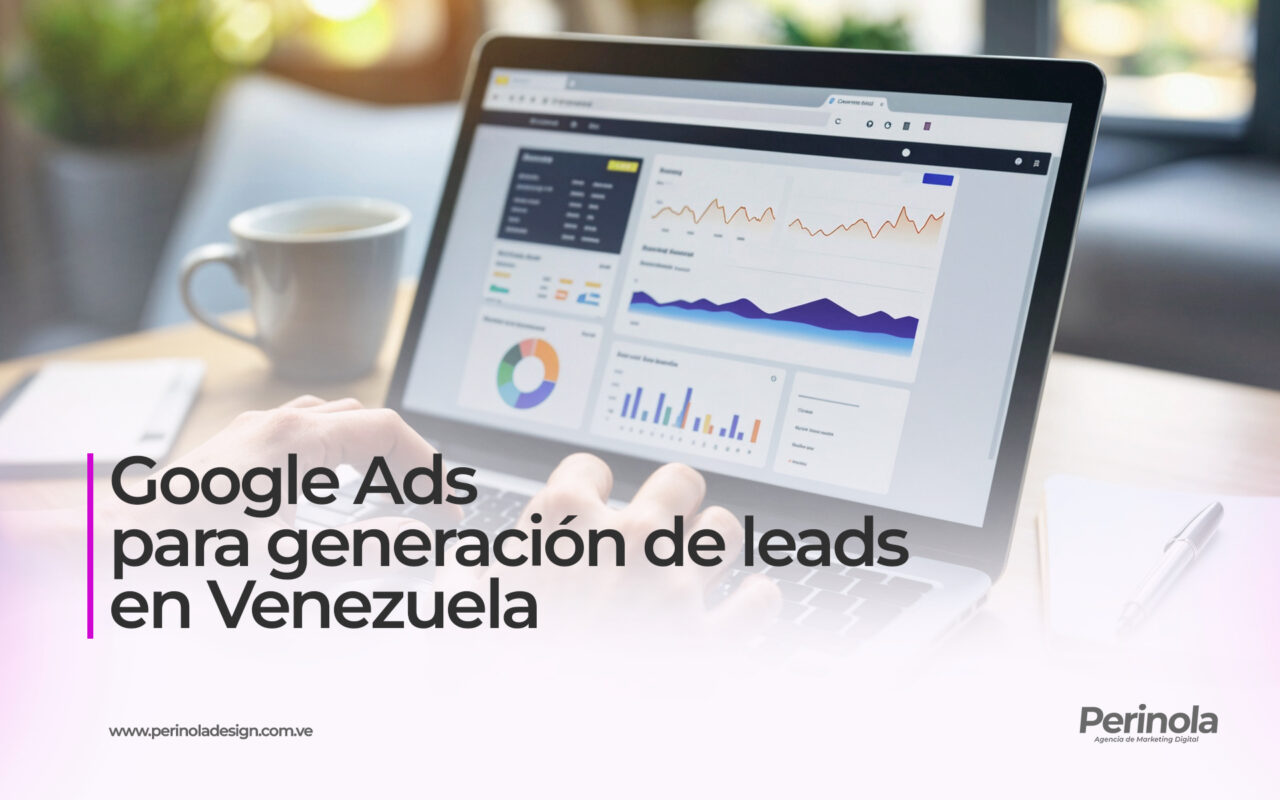 Google Ads para generación de leads en Venezuela