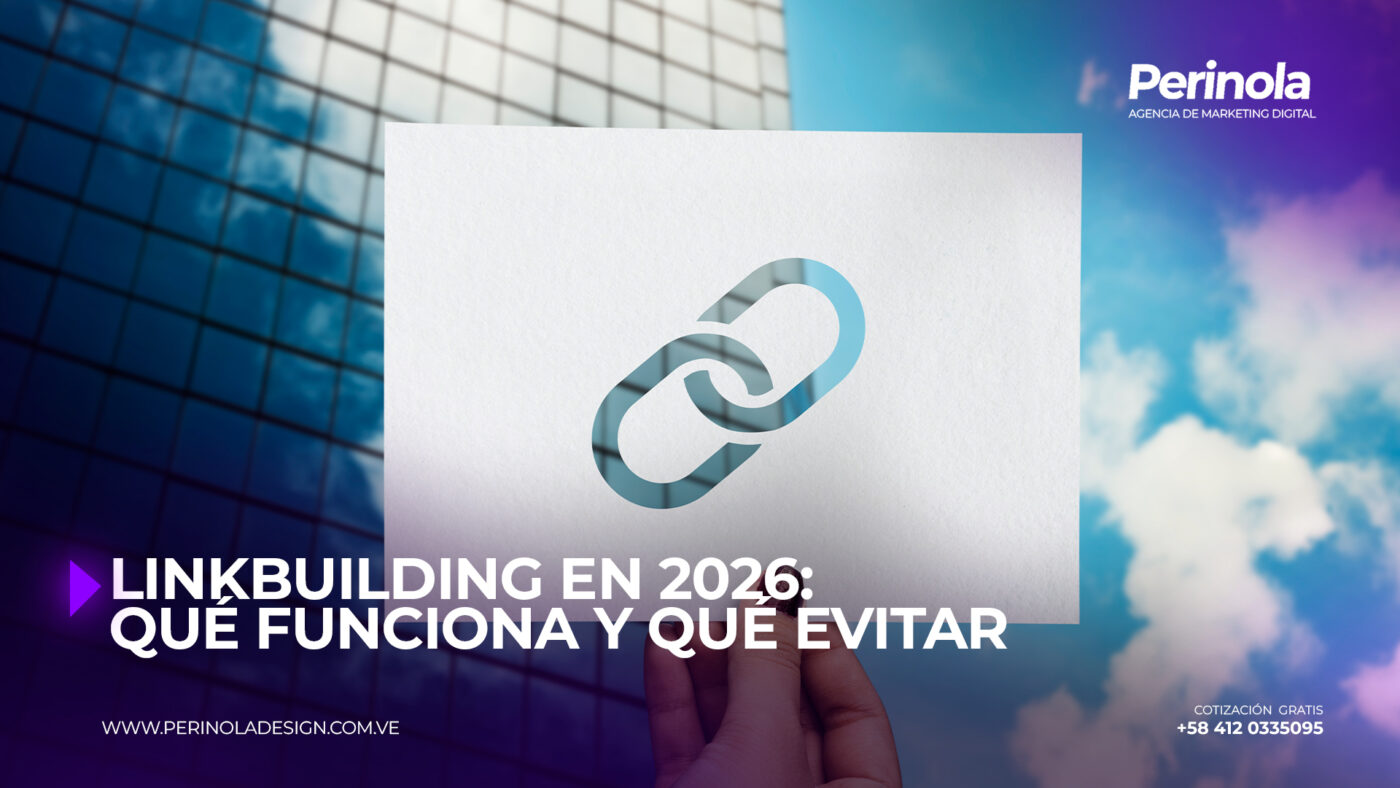 Linkbuilding en 2026: qué funciona y qué evitar (sin penalizaciones) — Venezuela